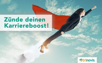 Zünde deinen Karriereboost!