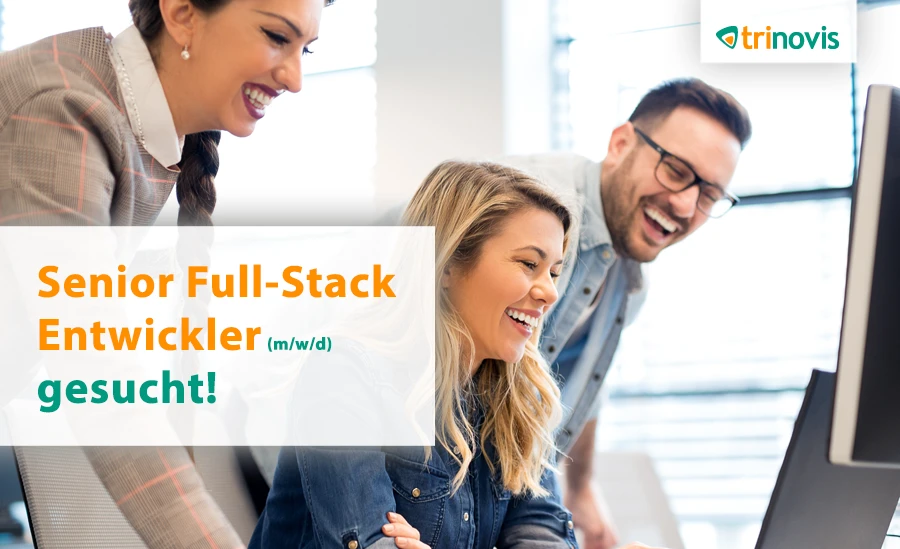 Verstärkung gesucht: Senior Full-Stack-Entwickler (m|w|d)