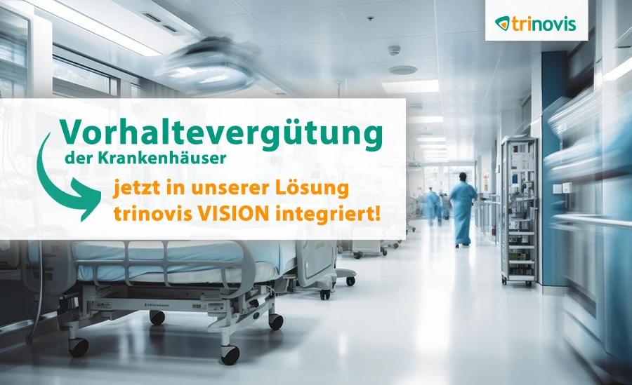 Vorhaltevergütung der Krankenhäuser jetzt in trinovis VISION