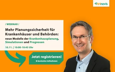 trinovis Webinar: Mehr Planungssicherheit, neue Modelle der Krankenhausplanung, Simulationen und Prognosen