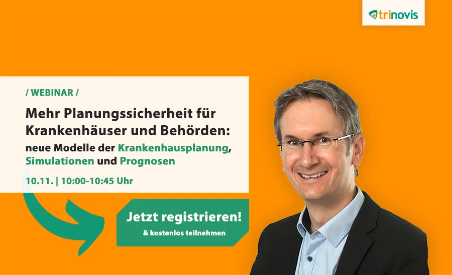 trinovis Webinar: Mehr Planungssicherheit, neue Modelle der Krankenhausplanung, Simulationen und Prognosen